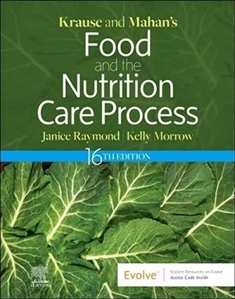 Krause and Mahan’s Food and the Nutrition Care Process (Krause's Food & Nutrition Therapy) 16th Edition