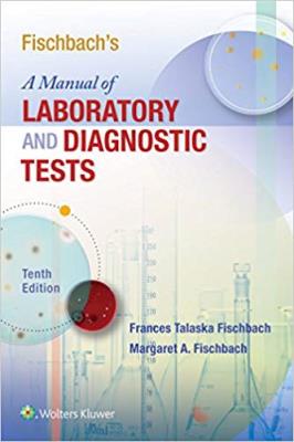 A Manual of Laboratory and Diagnostic
Tests - Fischbach
