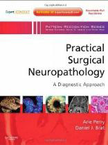 Practical Surgical Neuropathology : A
Diagnostic Approach -Perry
