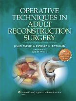 Operative Techniques in Adult Reconstruction Surgery - Parvizi