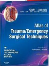 Atlas of Trauma/Emergency Surgical Techniques: A Volume in the Surgical Techniques Atlas Series