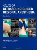 Atlas of Ultrasound-Guided Regional Anesthesia - Gray