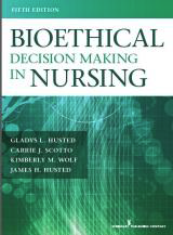 Bioethical Decision Making in Nursing