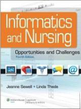 Informatics and Nursing: Opportunities and Challenges