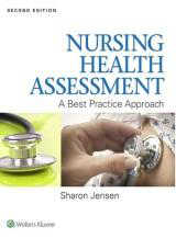 Nursing Health Assessment: A Best
Practice Approach