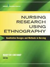 Nursing Research Using Ethnography:
Qualitative Designs and Methods in
Nursing