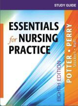Study Guide for Essentials for Nursing
Practice – Potter & Perry