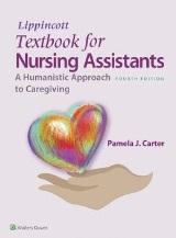 Textbook for Nursing Assistants: A
Humanistic Approach to Caregiving –
Lippincott