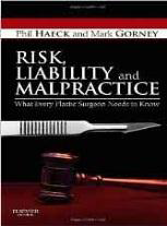 Risk, Liability and Malpractice: What Every Plastic Surgeon Needs To Know