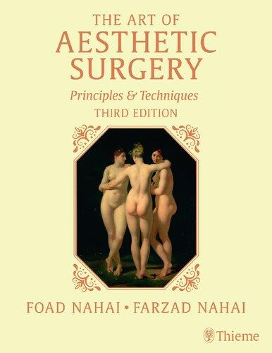The Art of Aesthetic Surgery: Principles  and Techniques - 3Vol  Foad nahai 
