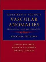 Vascular Anomalies: Hemangiomas and
Malformations-Mulliken and Youngs