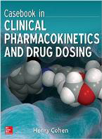 Casebook in Clinical Pharmacokinetics
and Drug Dosing