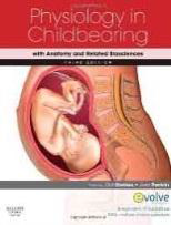 Physiology in Childbearing: with Anatomy
and Related Biosciences