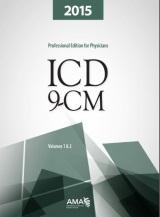 2015 -ICD-9-CM 2015 for Physicians,
Volumes 1 and 2, Professional Edition
