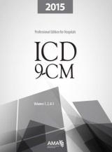 2015 -ICD-9-CM for Hospitals, Volumes
1, 2 and 3, Professional Edition-2 Vol