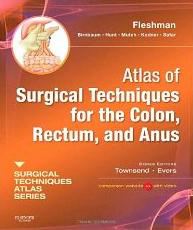 Atlas of Surgical Techniques for Colon,
Rectum and Anus: (A Volume