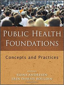 Public Health Foundations: Concepts and Practices