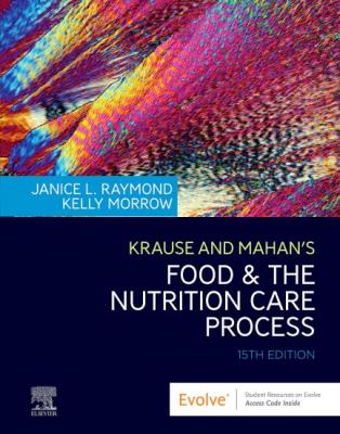 Krause and Mahan’s Food & the Nutrition Care Process 15th Edition