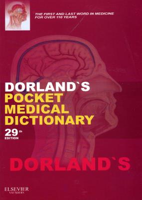 DORLANDS POCKET MEDICAL
DICTIONARY (29th)