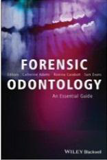Forensic Odontology: An Essential Guide